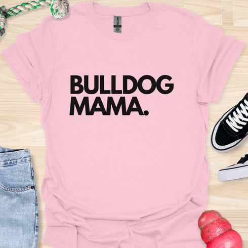 Bulldog Mama - V1 - Bold T-Shirt